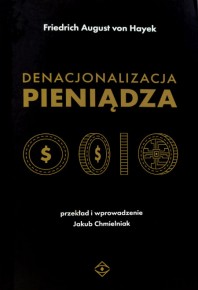 Czy Hayek przewidział bitcoiny?